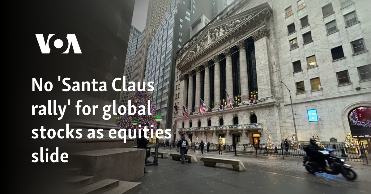 No 'Santa Claus rally' for global stocks as equities slide